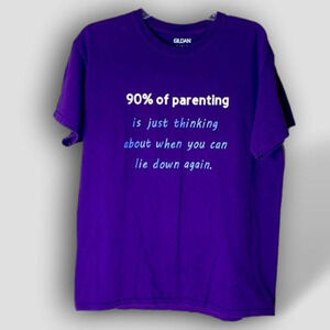 Gildan women’s 90% of parenting t-shirt size large